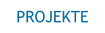 PROJEKTE